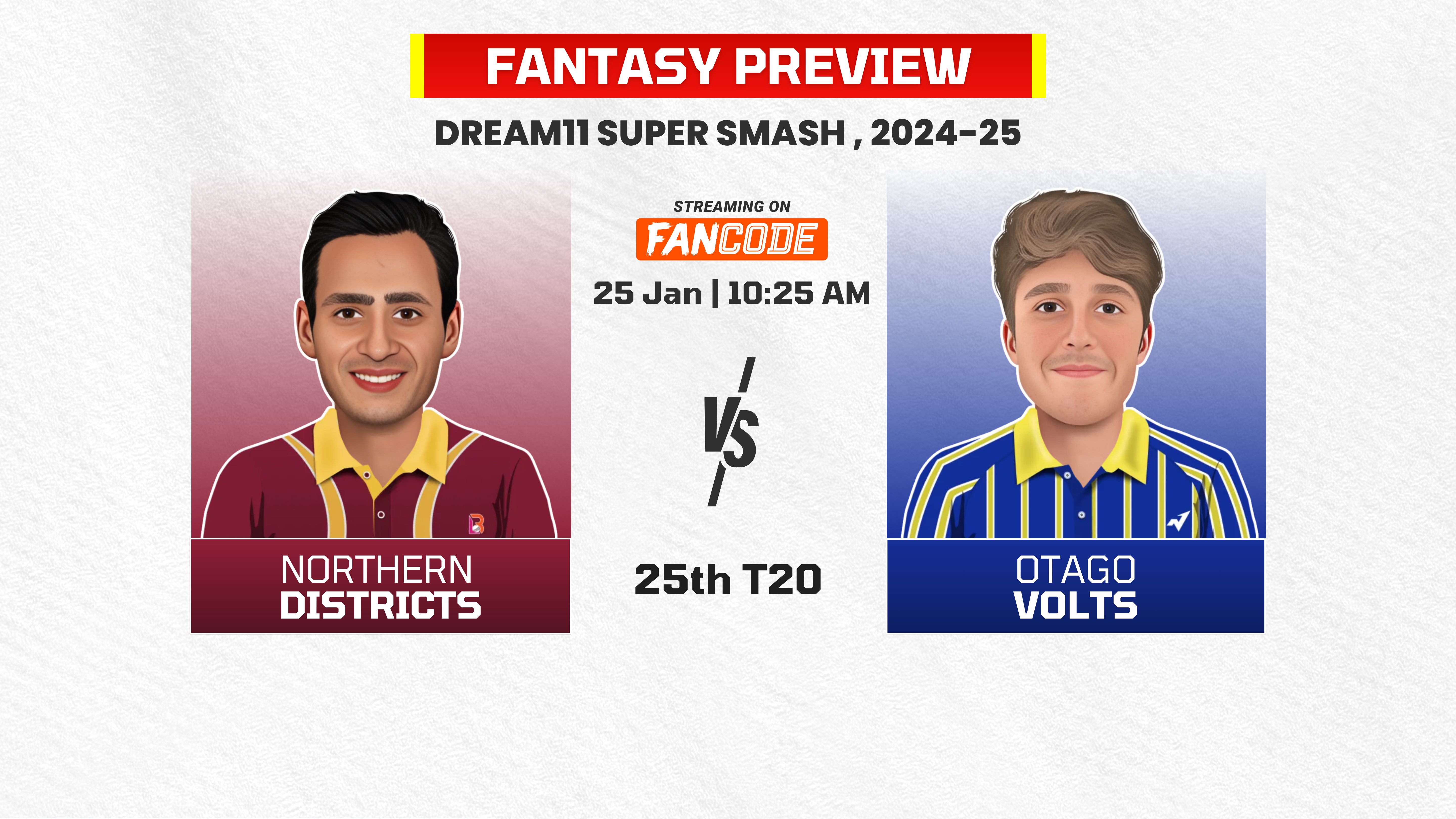 Match 25: Northern Districts vs Otago Volts | Fantasy Preview 