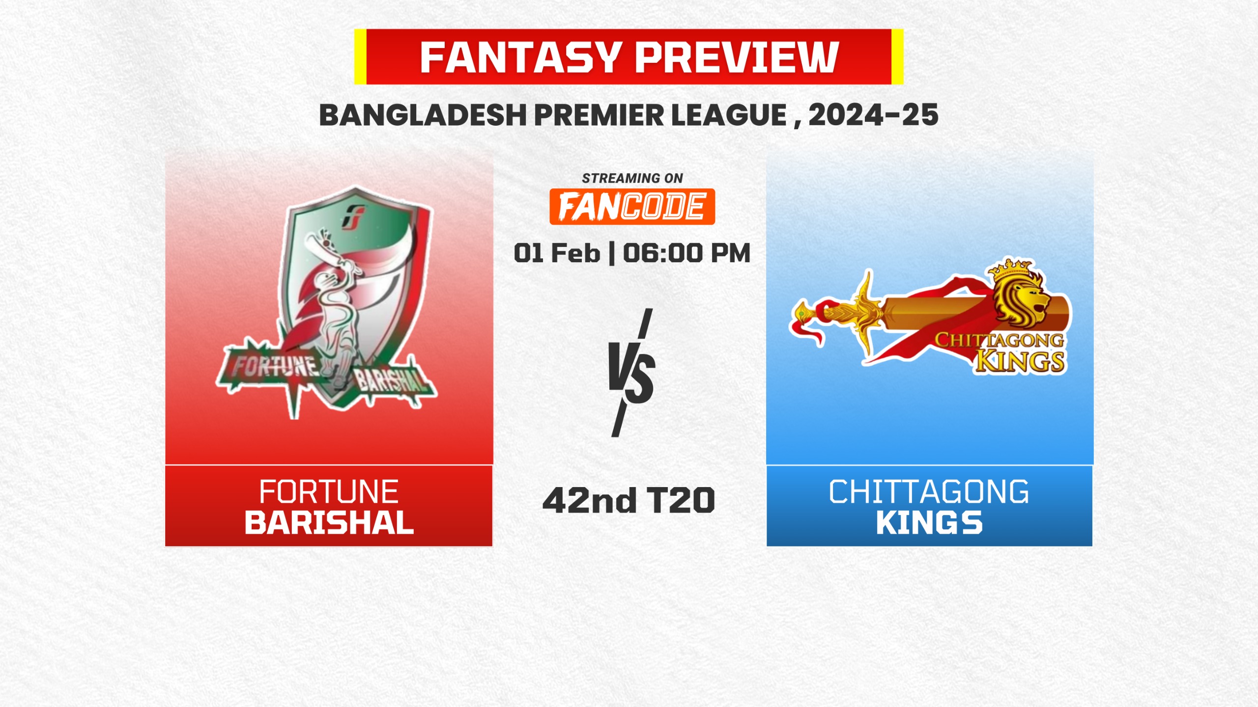 Match 42: Fortune Barishal vs Chittagong Kings | Fantasy Preview 