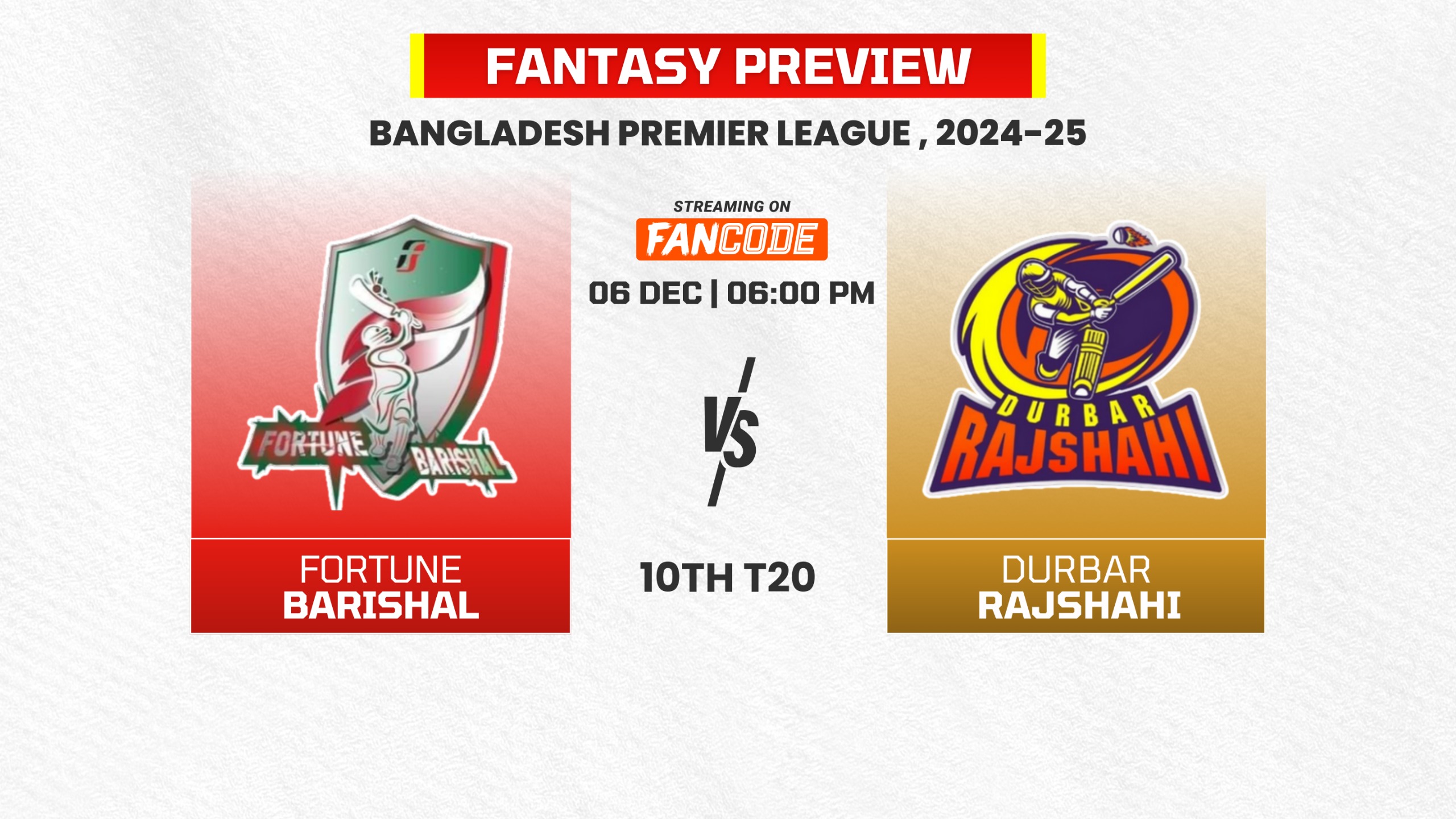 Match 10: Fortune Barishal vs Durbar Rajshahi | Fantasy Preview