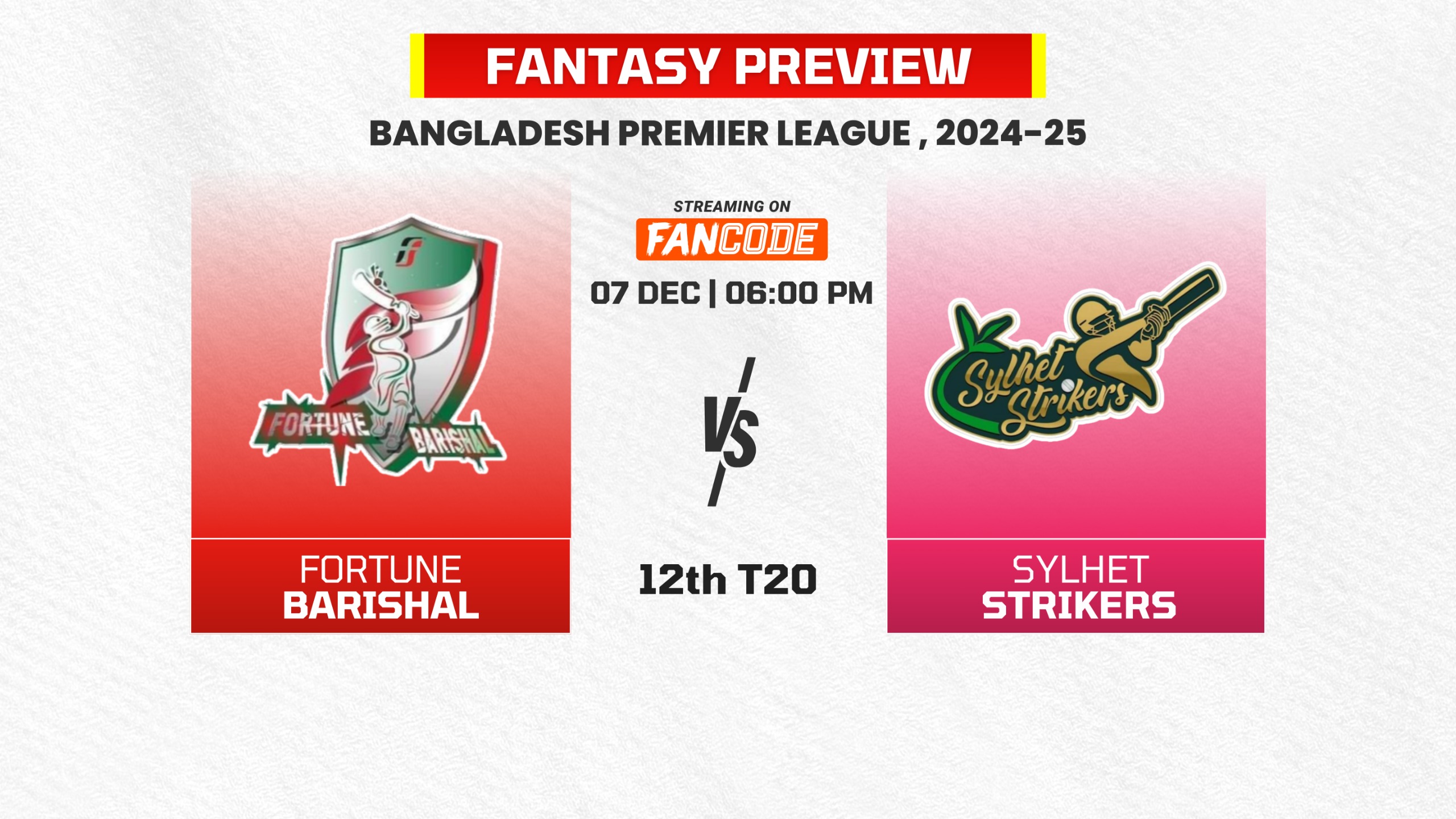 Match 12: Fortune Barishal vs Sylhet Strikers | Fantasy Preview