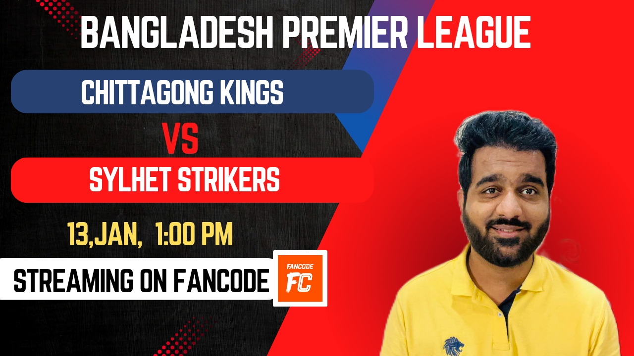 Match 19: Chittagong Kings vs Sylhet Strikers | Fantasy Preview 