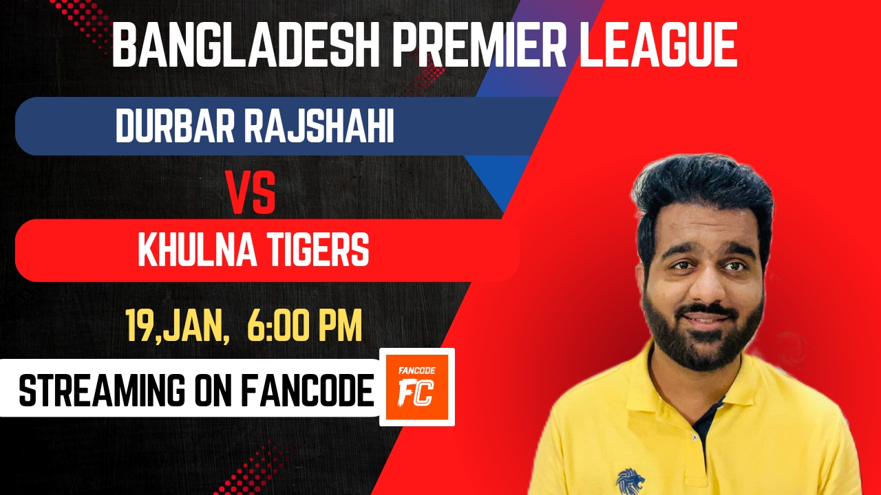 Match 26: Durbar Rajshahi vs Khulna Tigers | Fantasy Preview