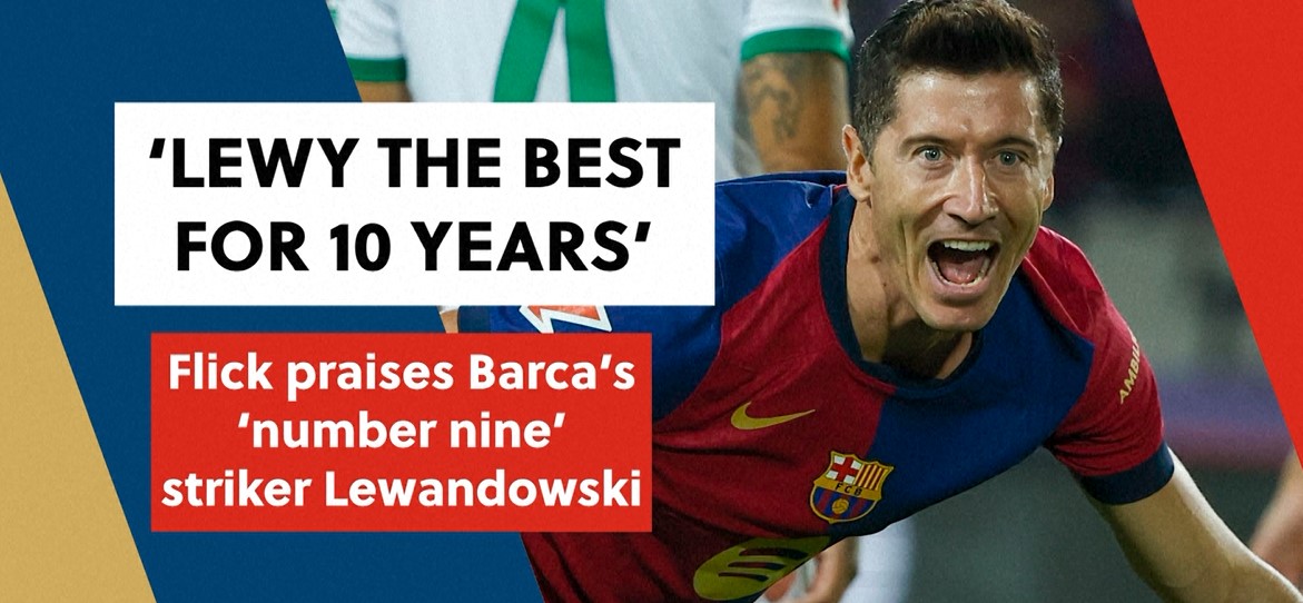 The best number nine in the last 10 years: Flick on Lewandowski