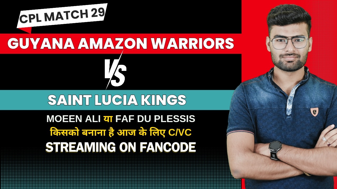 poster url for Match 29: Guyana Amazon Warriors vs St. Lucia Kings | Fantasy Preview