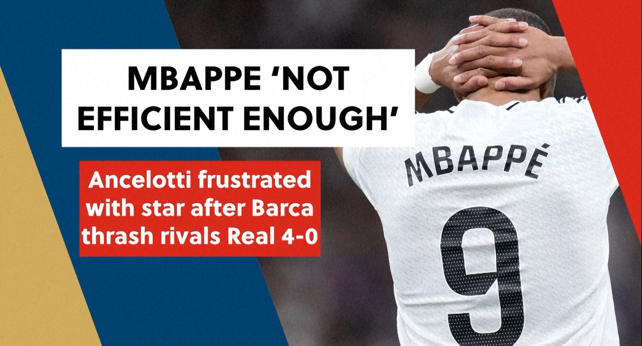 Ancelotti admits Mbappe lacked efficiency as Real Madrid falls 4-0 to Barcelona