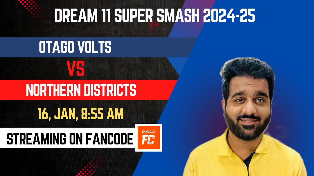 Match 16: Otago Volts vs Northern Districts | Fantasy Preview 