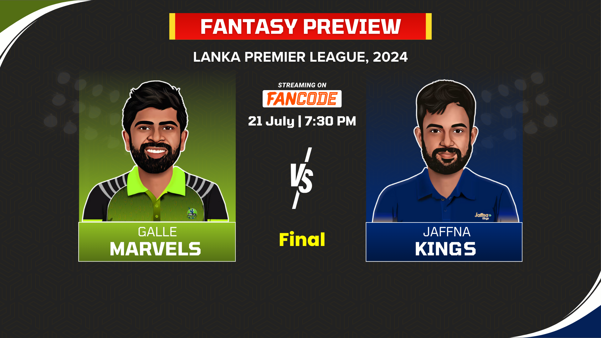 poster url for Final: Galle Marvels vs Jaffna Kings | Fantasy Preview