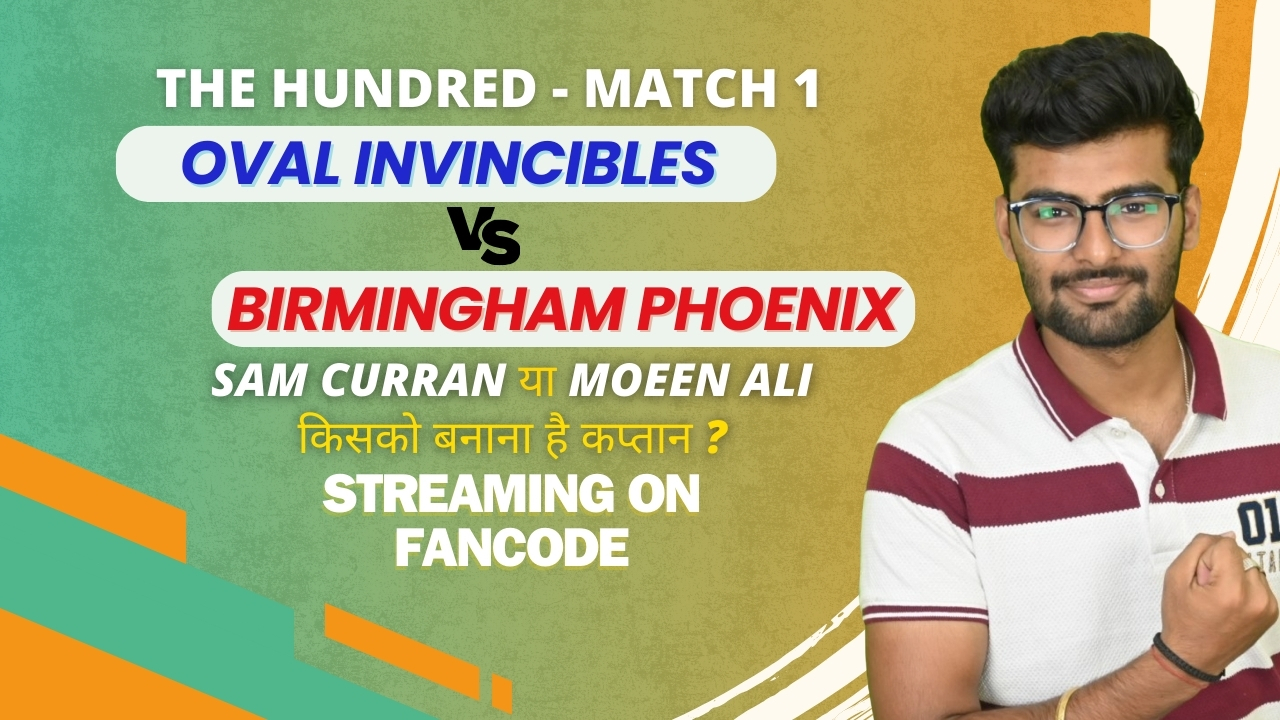 Match 1: Oval Invincibles vs Birmingham Phoenix | Fantasy Preview
