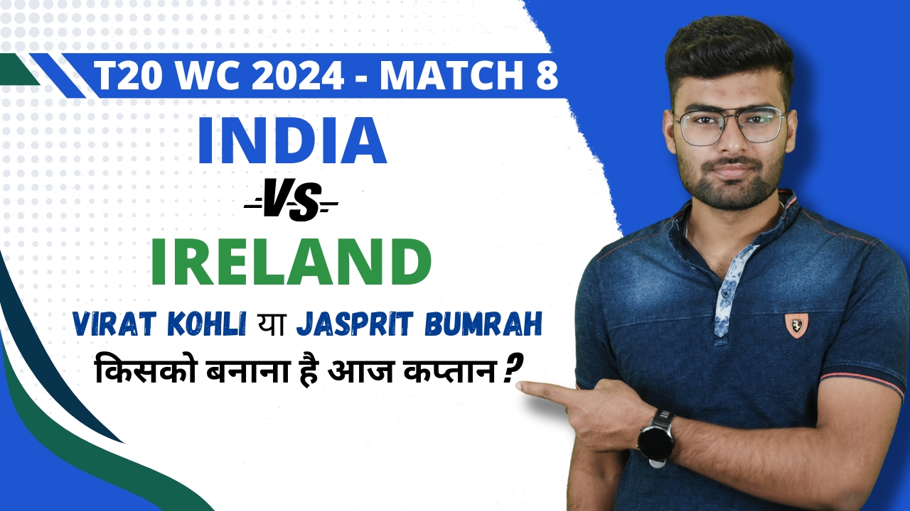 Match 8: India vs Ireland | Fantasy Preview