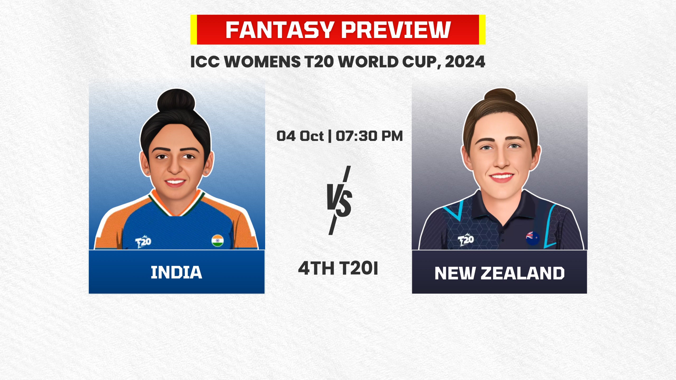 Match 4: India Women vs New Zealand Women | Fantasy Preview