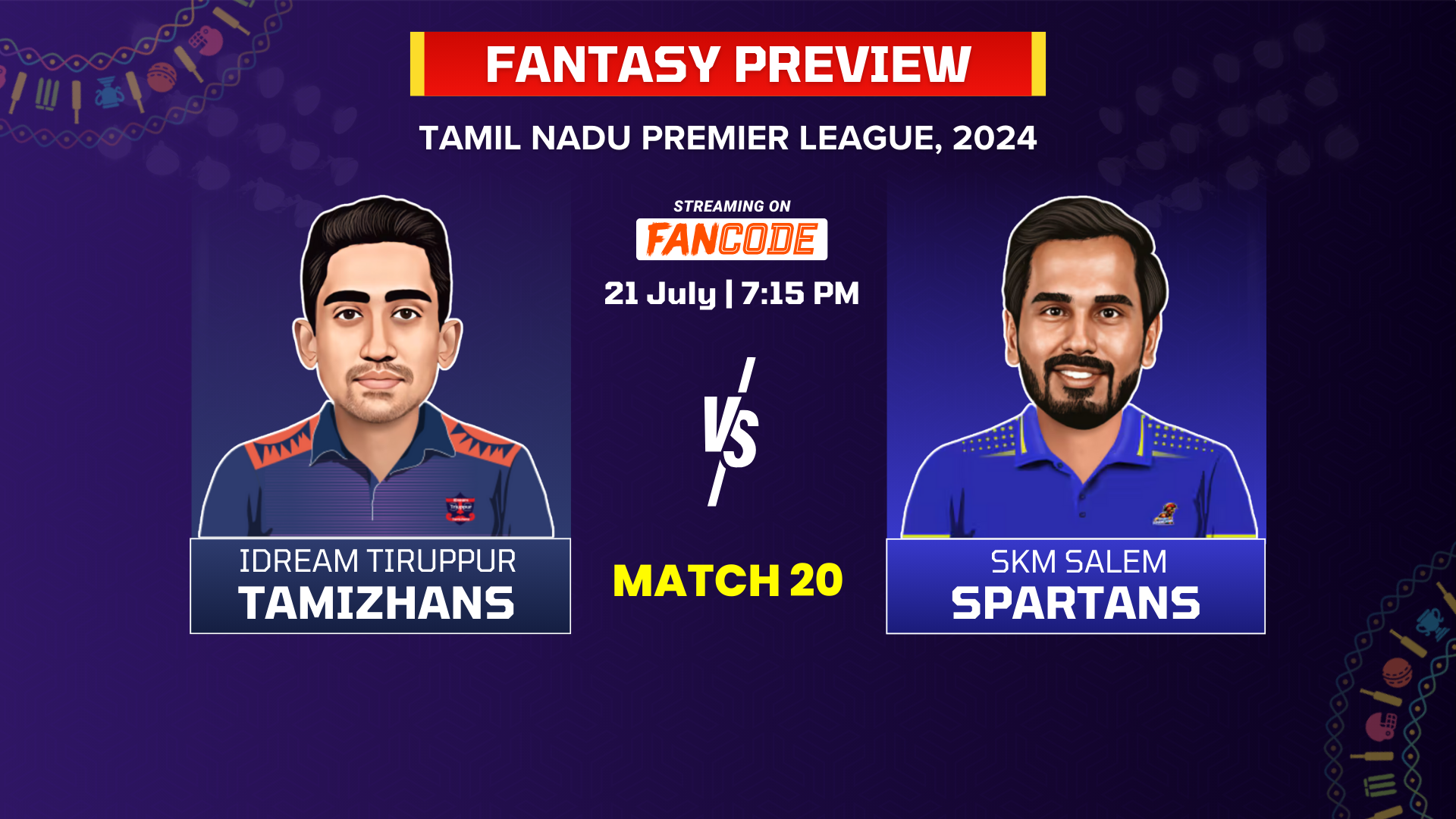 poster url for Match 20: IDream Tiruppur Tamizhans vs SKM Salem Spartans | Fantasy Preview