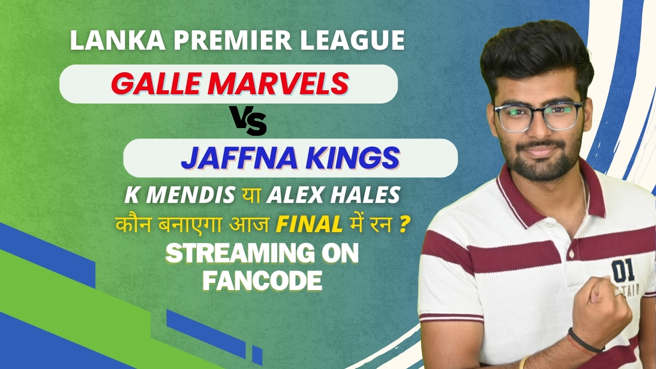 poster url for Final: Galle Marvels vs Jaffna Kings | Fantasy Preview