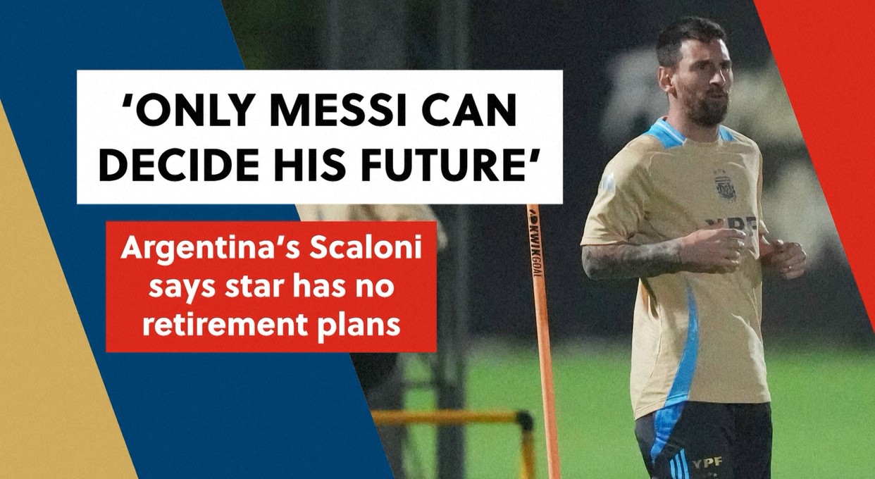 Leo (Messi) will play until he wants to: Scaloni, Argentina boss