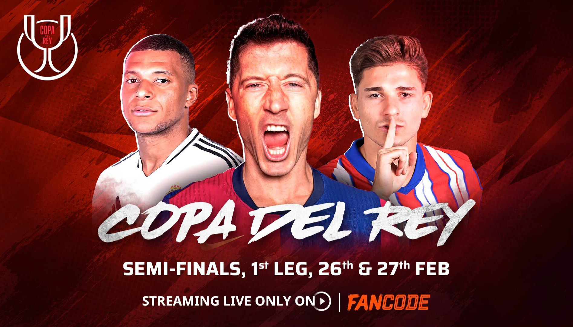 Copa del Rey 2024-25 Semis: Live on Fancode