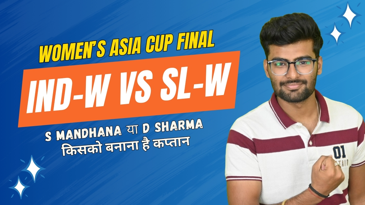 Final: India Women vs Sri Lanka Women | Fantasy Preview