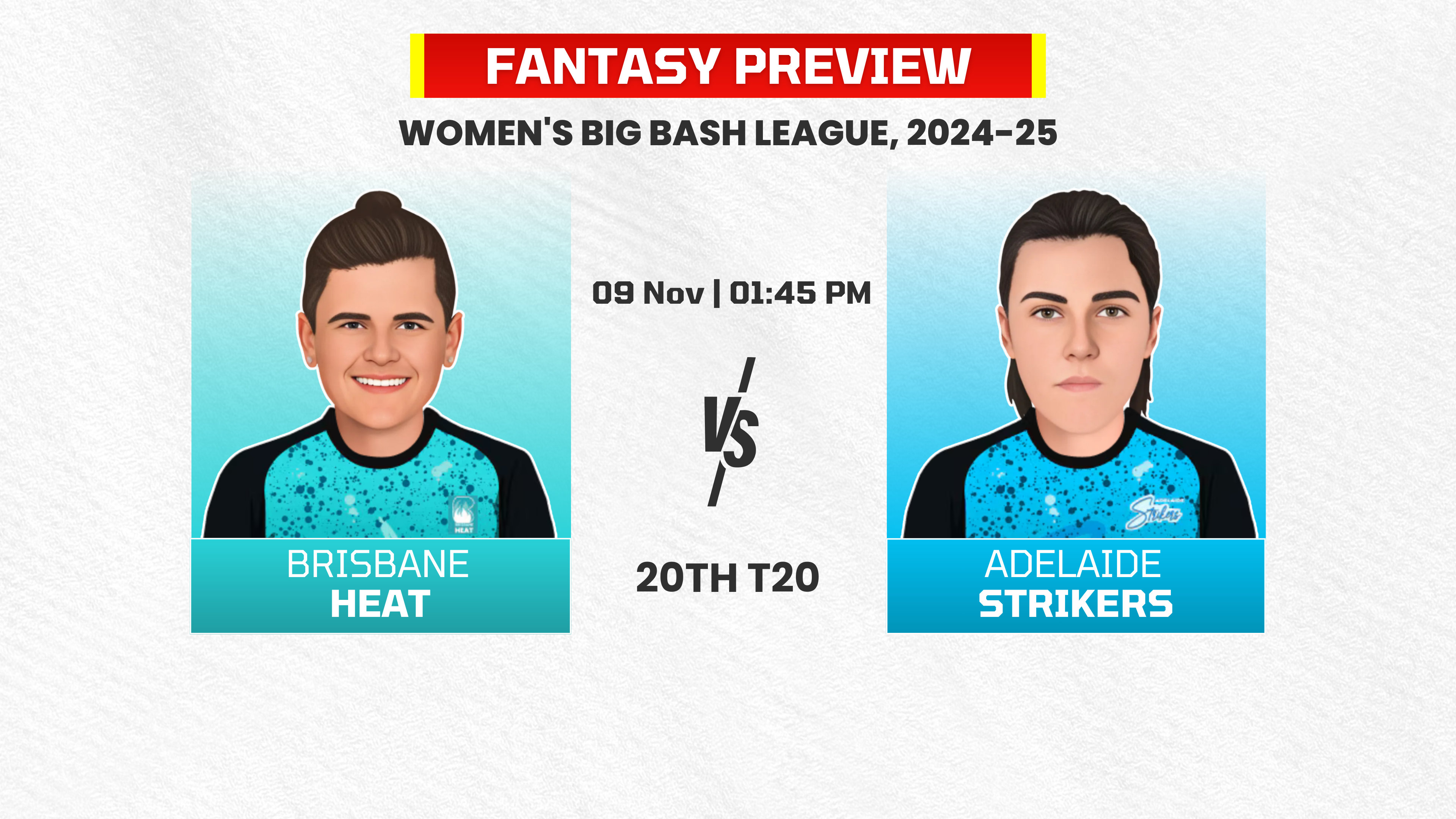 Match 20: Brisbane Heat Women vs Adelaide Strikers Women | Fantasy Preview