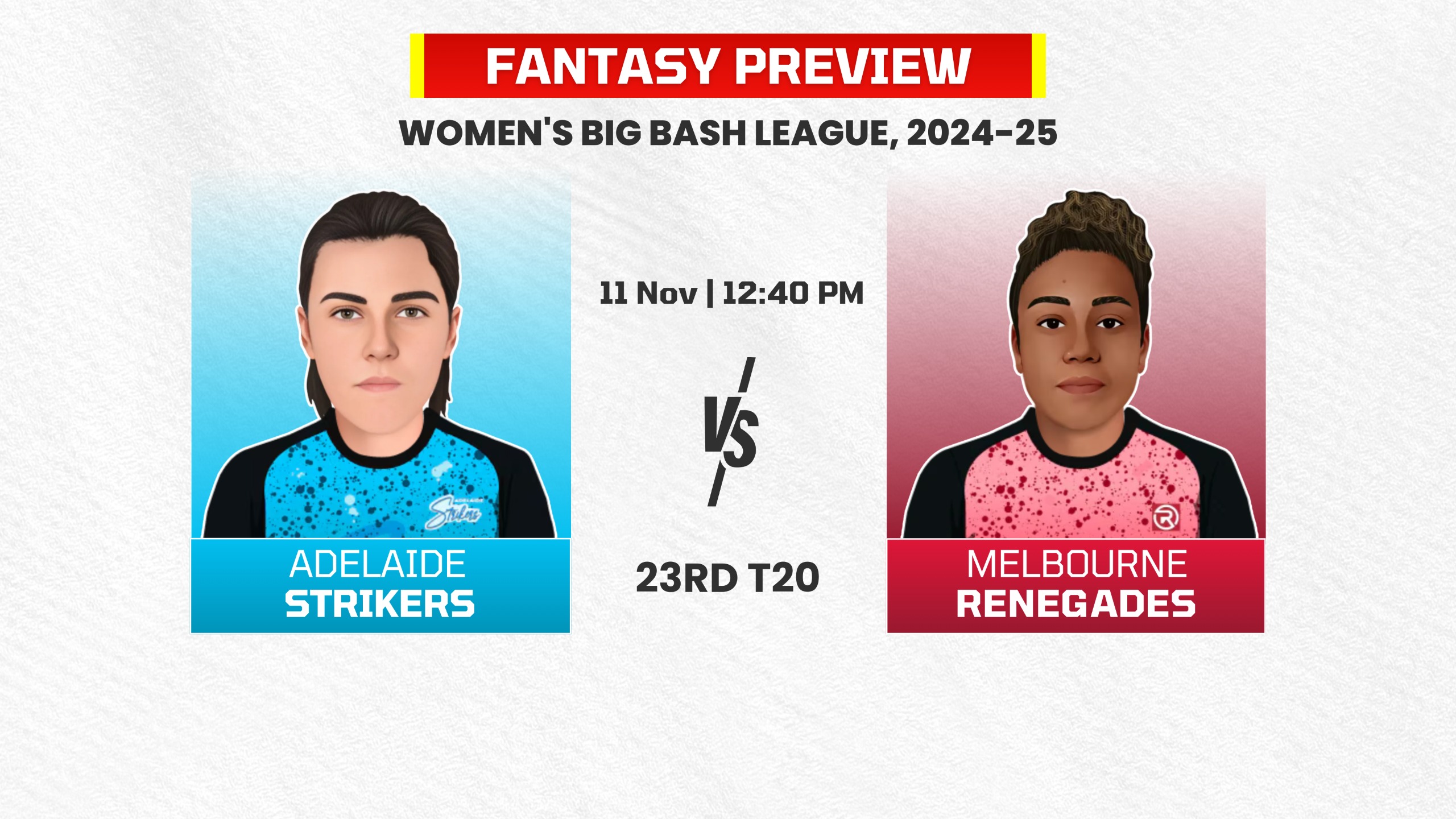 Match 23: Adelaide Strikers Women vs Melbourne Renegades Women | Fantasy Preview