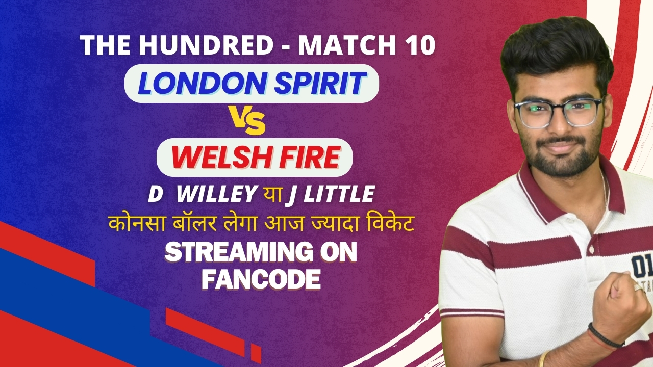 poster url for Match 10: London Spirit vs Welsh Fire | Fantasy Preview