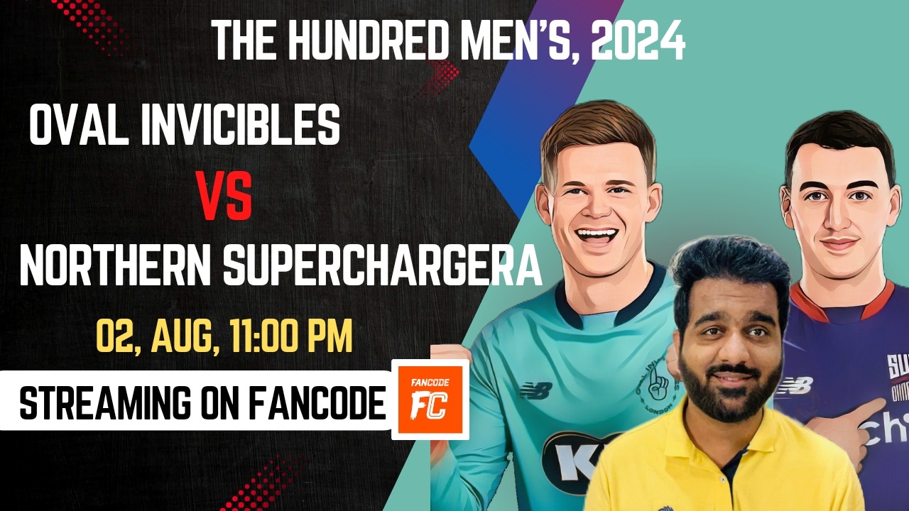 Match 12: Oval Invincibles vs Northern Superchargers | Fantasy Preview