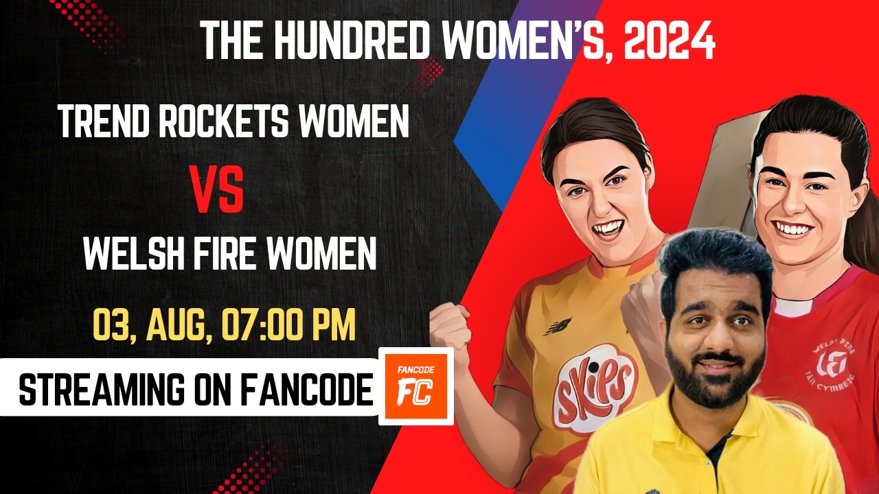 Match 14: Trent Rockets Women vs Welsh Fire Women | Fantasy Preview