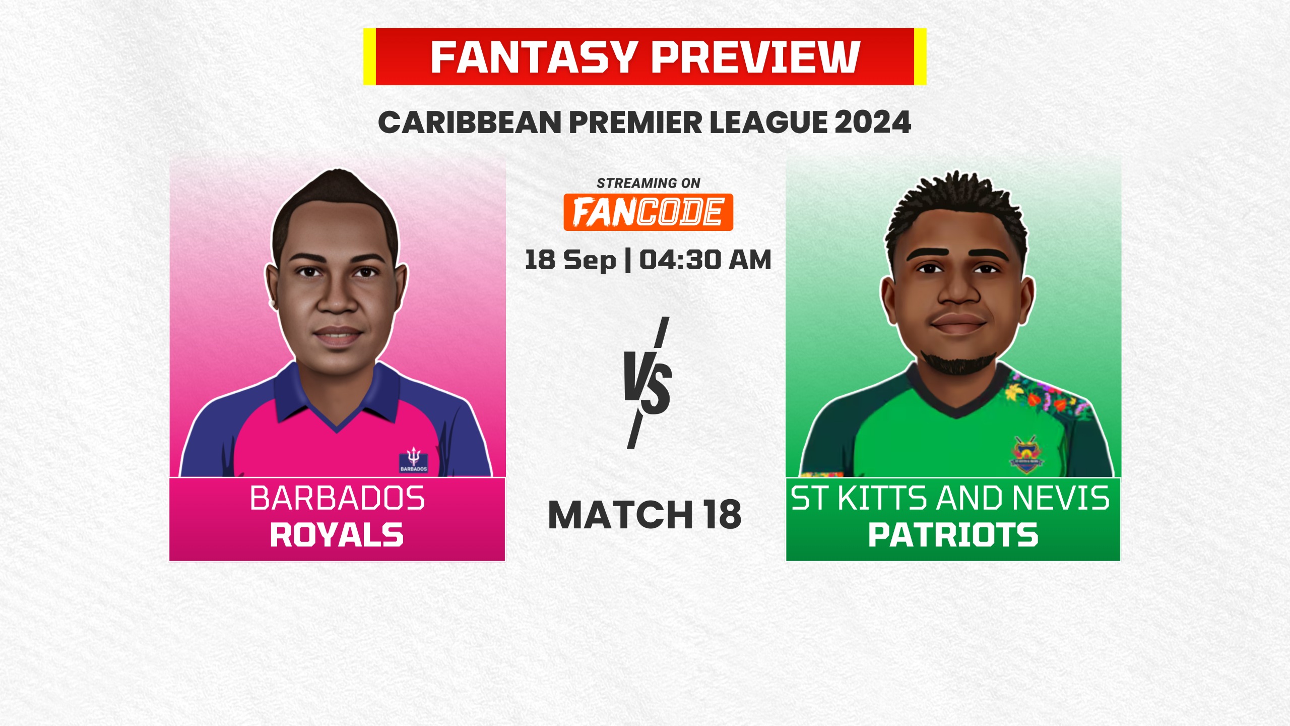 poster url for Match 18: Barbados Royals vs St Kitts & Nevis Patriots | Fantasy Preview