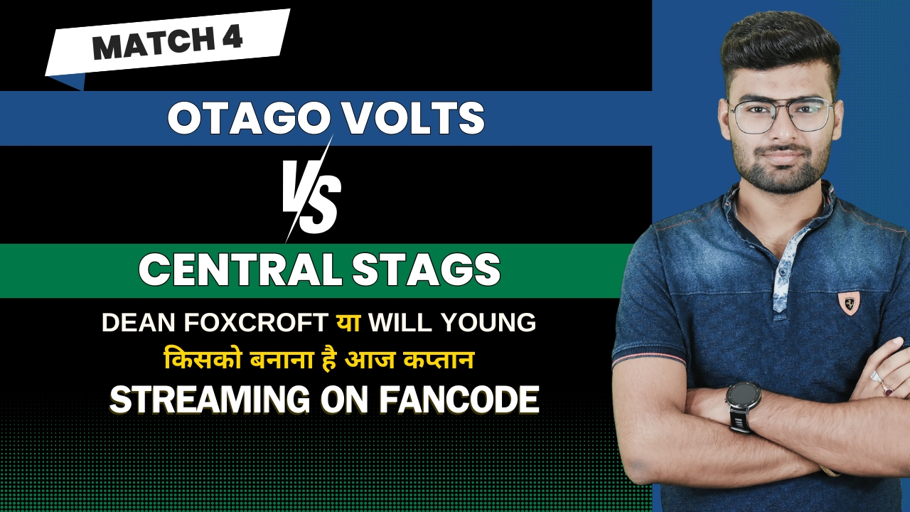 Match 4: Otago Volts vs Central Tags | Fantasy Preview