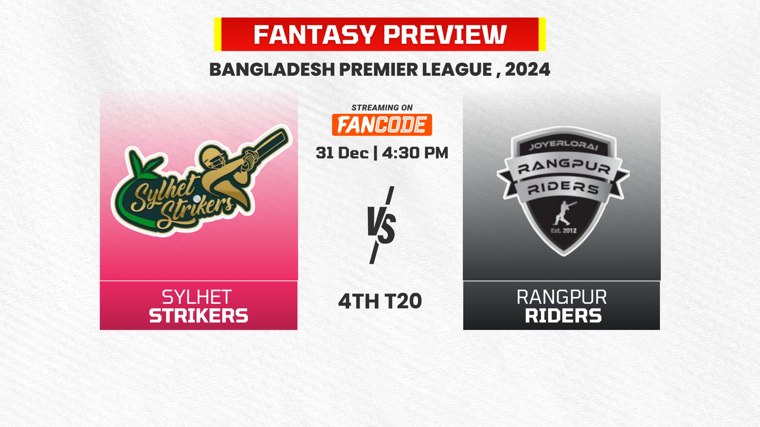 4th T20: Sylhet Strikers vs Rangpur Riders | Fantasy Preview 