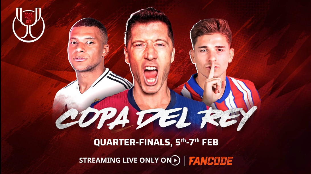 Copa del Rey 2024-25 | Quarter-Finals | Live on FanCode