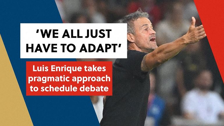 poster url for Luis Enrique takes pragmatic approach to soccer schedule debate