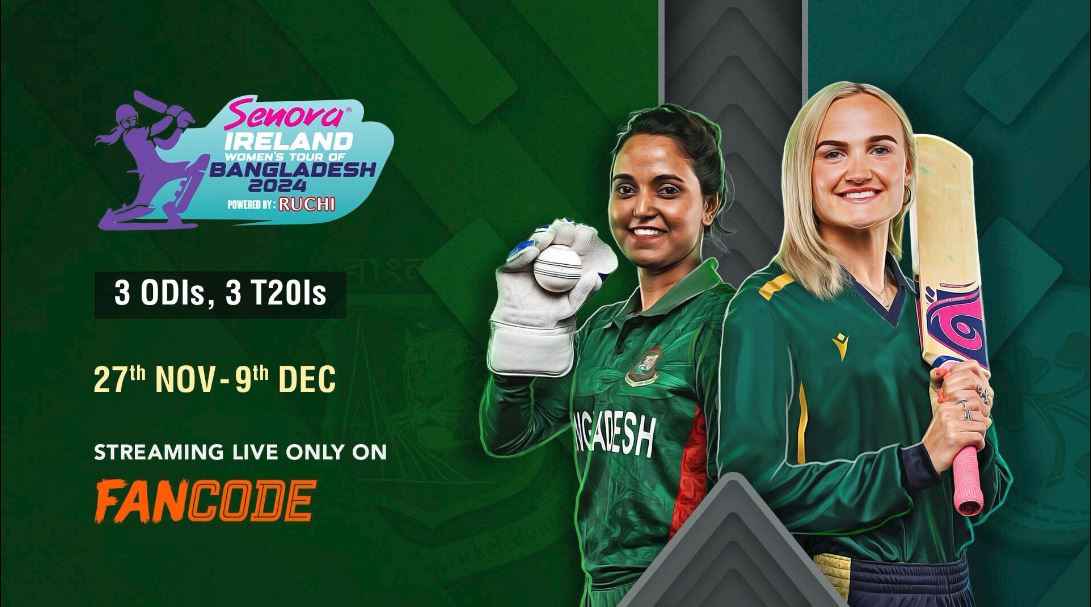 Ireland Women tour of Bangladesh 2024 | Live on FanCode