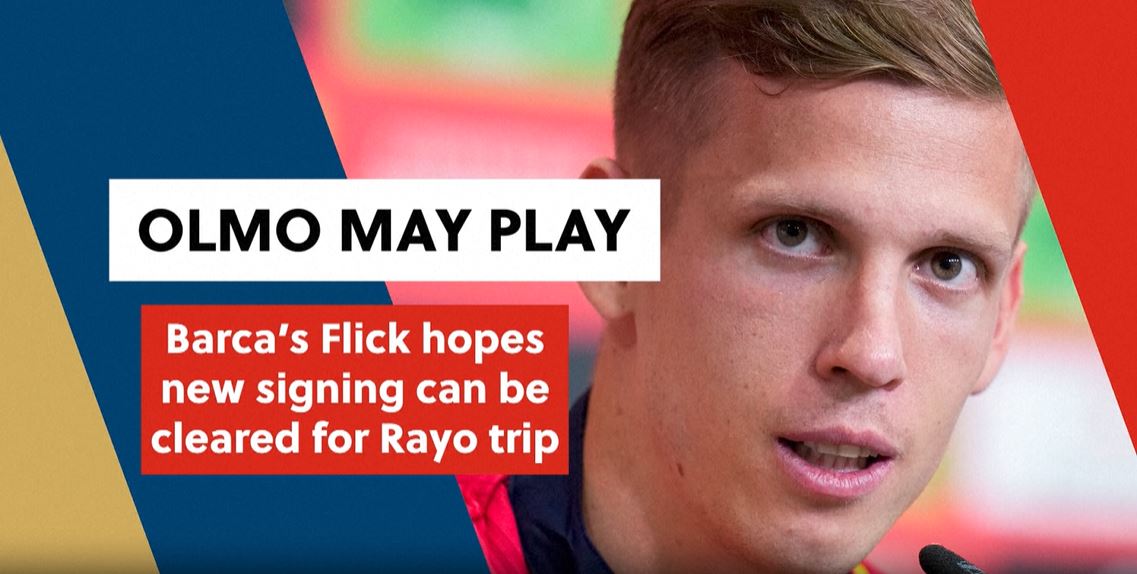 poster url for Olmo's Barca debut? Flick hopes for clearance prior Rayo Vallecano game