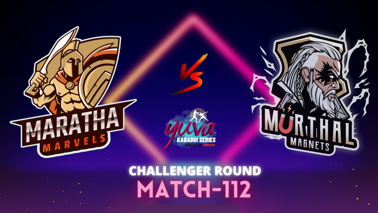 Match 112: Maratha Marvels v Murthal Magnets – Preview