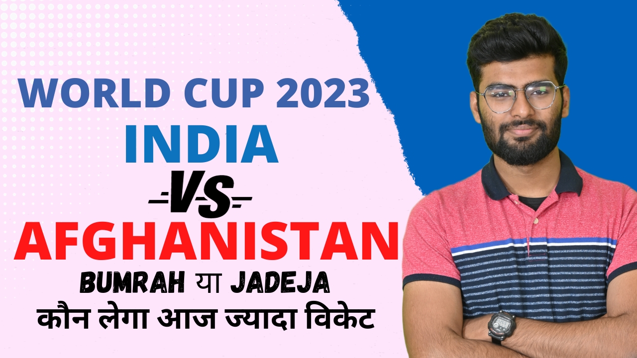 Match 10: India vs Afghanistan | Fantasy Preview