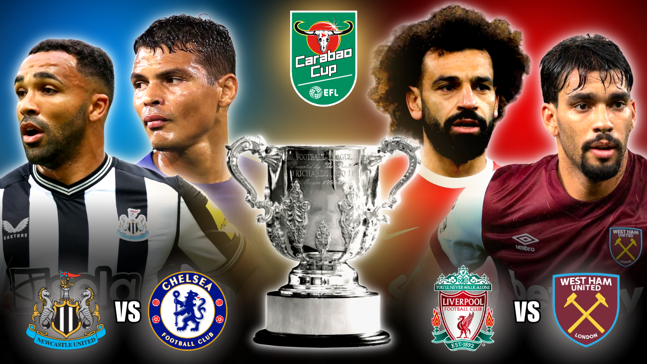 Carabao Cup: Chelsea vs Newcastle, Liverpool vs West Ham Preview