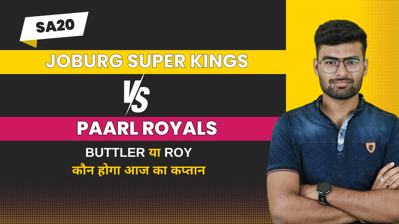 Match 17: Joburg Super Kings v Paarl Royals | Fantasy Preview