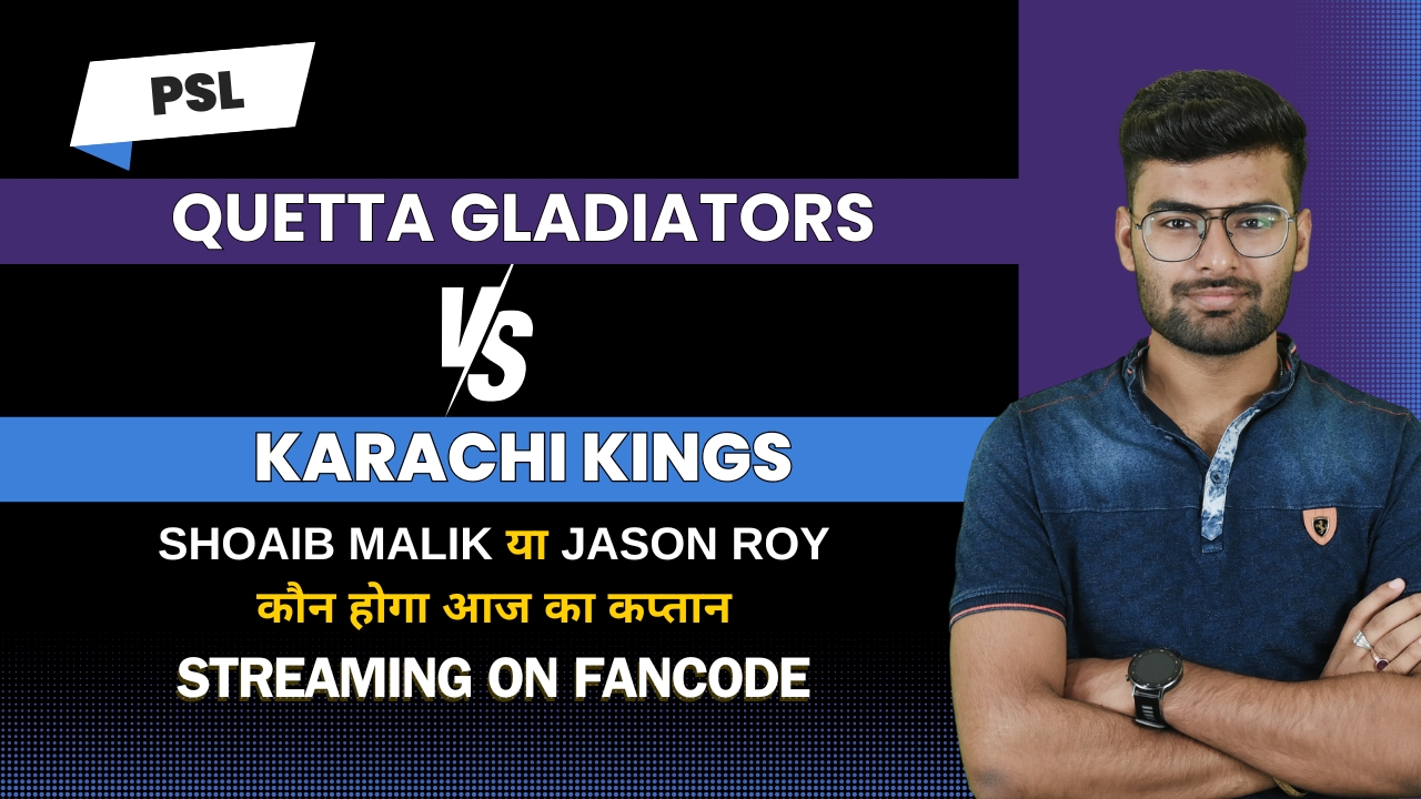 Match 16: Karachi Kings v Quetta Gladiators | Fantasy Preview