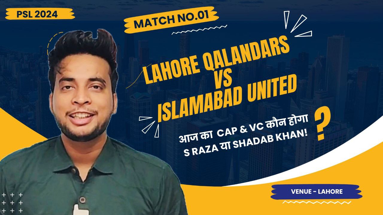 Match 1: Lahore Qalandars v Islamabad United | Fantasy Preview