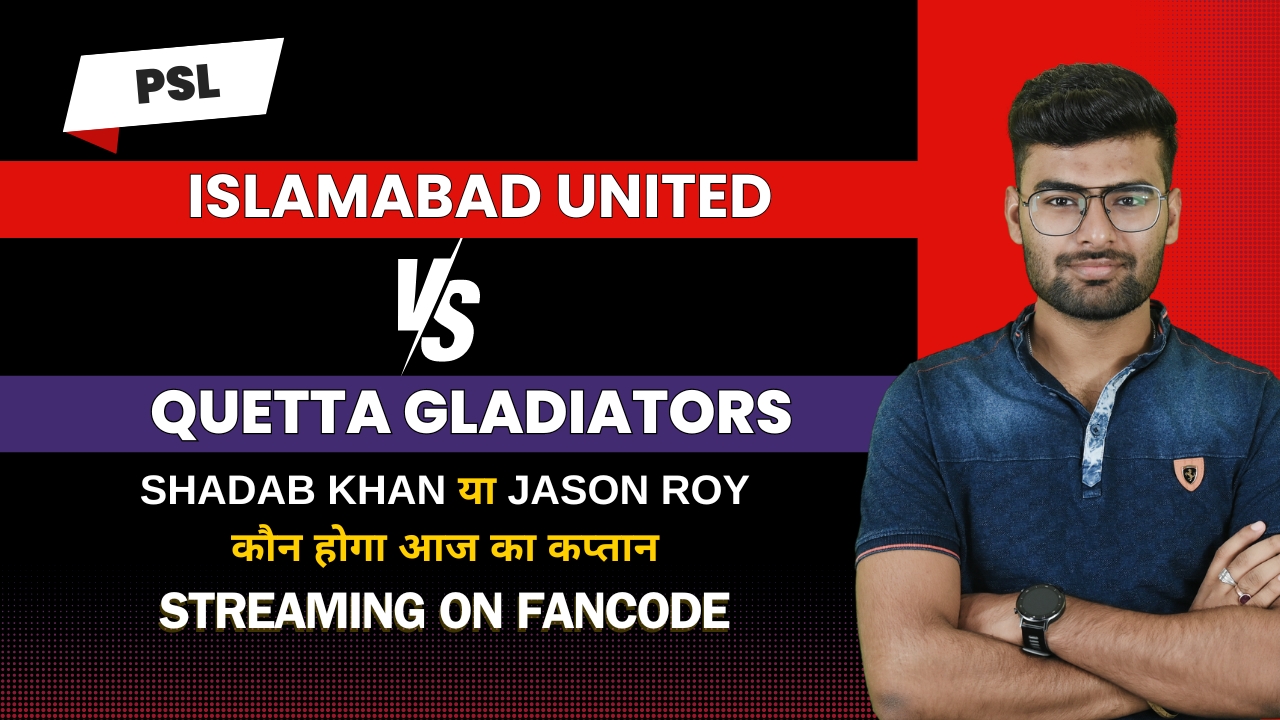 Match 8: Quetta Gladiators v Islamabad United | Fantasy Preview