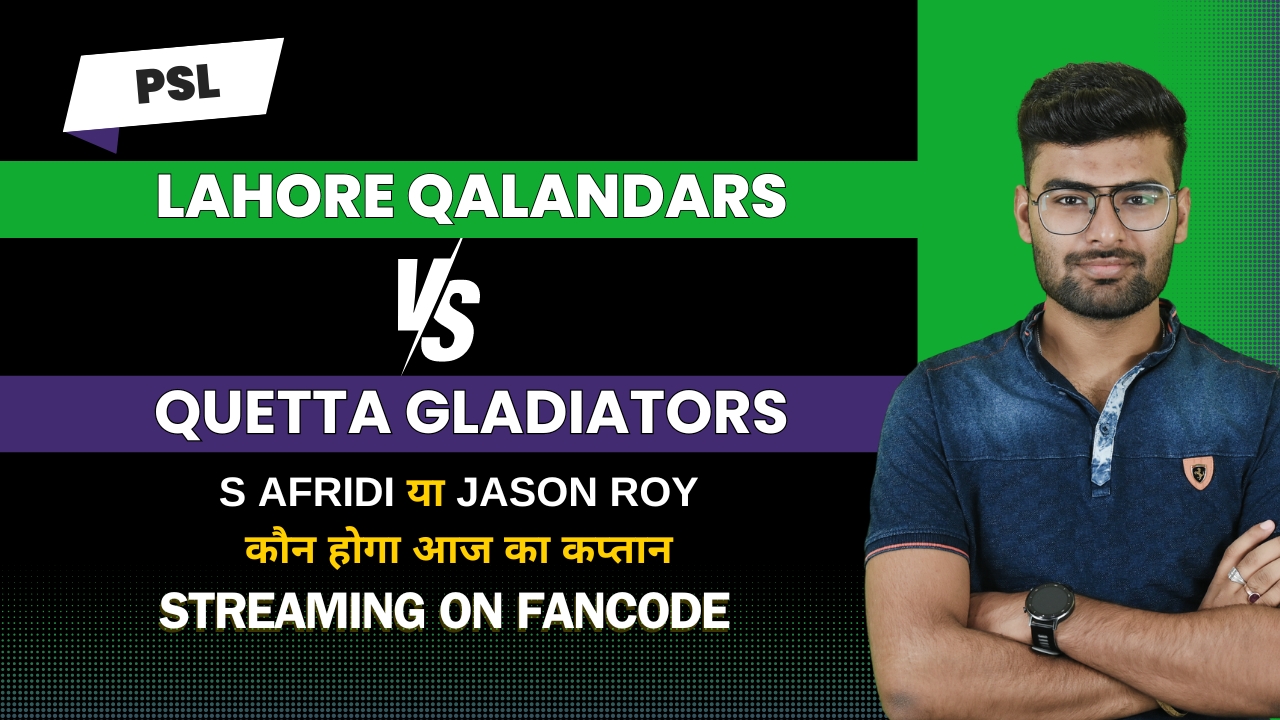 Match 28: Quetta Gladiators v Lahore Qalandars | Fantasy Preview